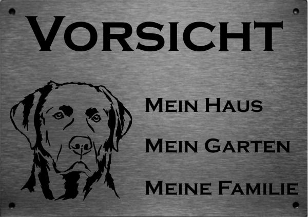 Edelstahl Warnschild Labrador VORSICHT Mein Haus mein Garten meine Familie